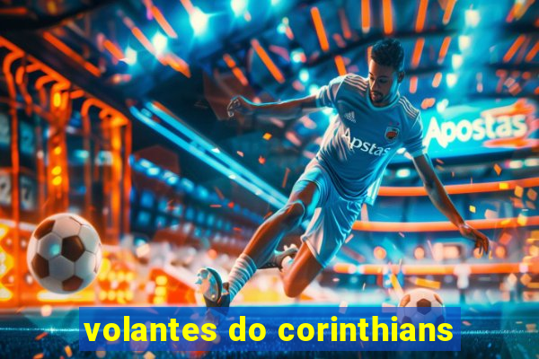 volantes do corinthians